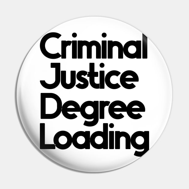 Criminal Justice Degree Loading Pin by nextneveldesign