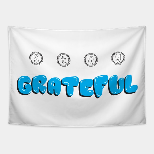 Stay grateful Tapestry by creakraft