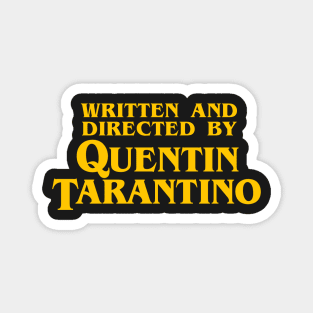 Written and Directed by Quentin Tarantino Magnet