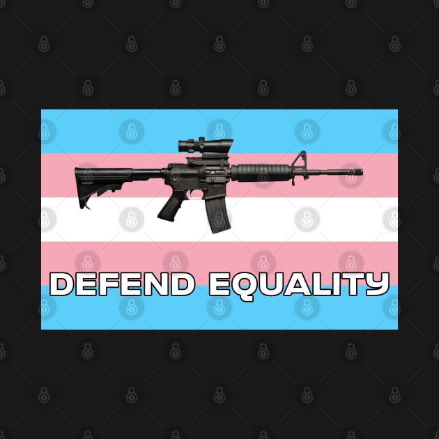 Defend Equality (Trans Flag)| First Amendment| Cool and Cute Stickers| T-Shirts by RevolutionToday