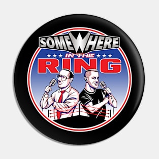 Somewhere in the Ring! Pin