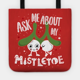 Ask Me About My Mistletoe - Cute Kissing Xmas Cartoon Tote