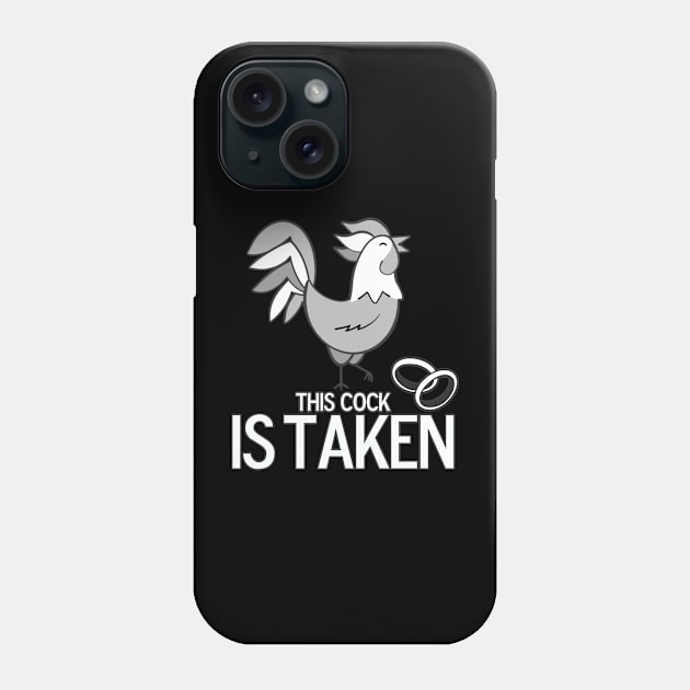 This Cock Is Taken Phone Case by MonkeyLogick