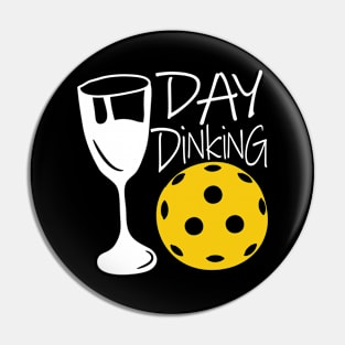 Day Dinking Pin