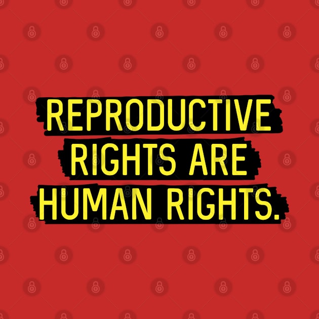 Yellow: Reproductive rights are human rights. by Bri the Bearded Spoonie Babe