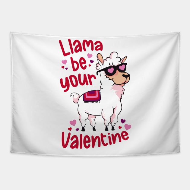 Llama Be Your Valentine | Cute Funny Llama V Day Tapestry by SLAG_Creative