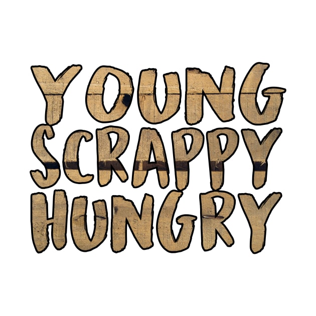 Young, Scrappy, and Hungry Hamilton Inspired Wooden Text Tee by charlescheshire