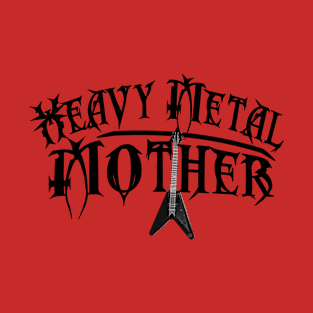 Heavy Metal Mother T-Shirt