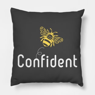 Be(e) Confident Motivational Quote Pillow