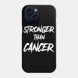 Stronger Than Cancer | Inspirational Message Phone Case