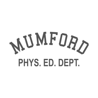 Mumford Phys Ed Dept T-Shirt