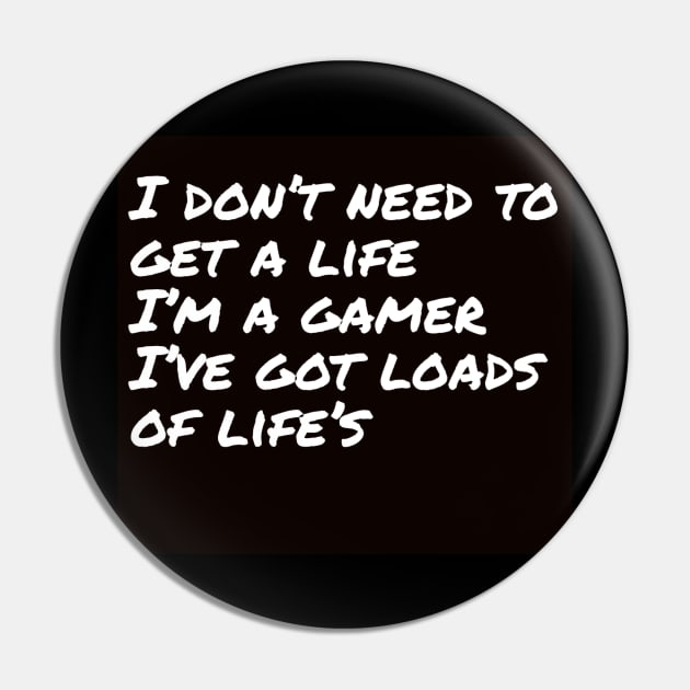 I don't need 2 get a life/gaming meme #1 Pin by GAMINGQUOTES