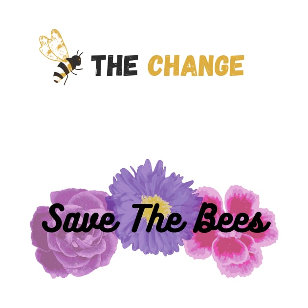 Be The Change - Save The Bees by VeganShirtly