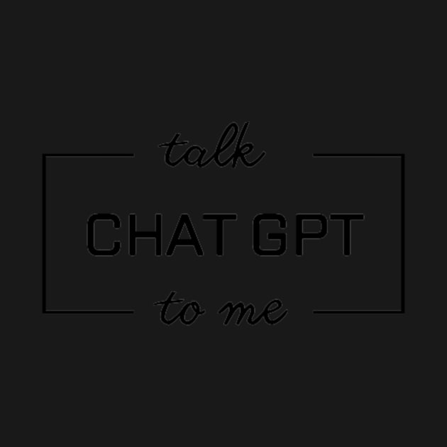 Talk Chat GPT To Me by Switch-Case