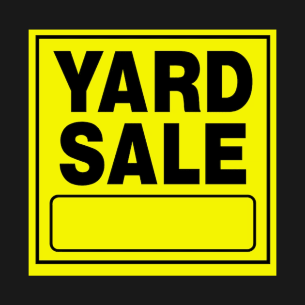 Yard Sale by NateCoTees