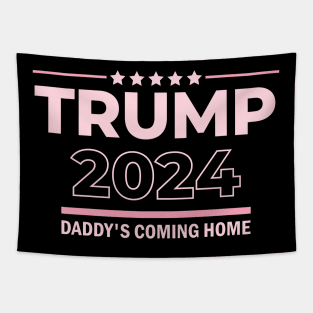 Trump 2024 Daddy's Coming Home Tapestry