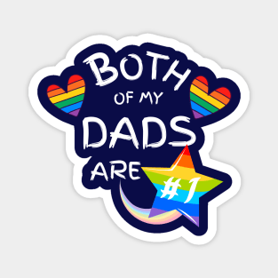 Both of My Dads Are Number One Gay Pride Blue Magnet