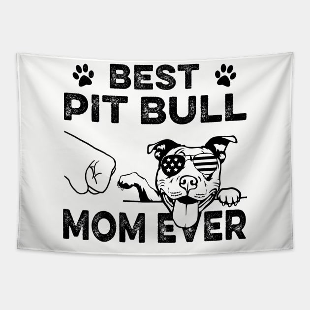 Best Pitbull Mom Ever Tapestry by Customprint