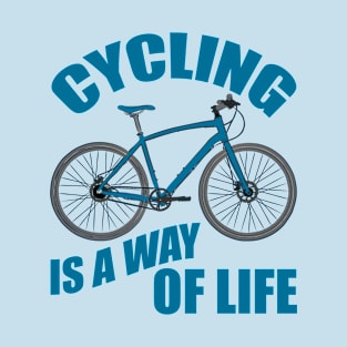 Cycling Is A Way T-Shirt