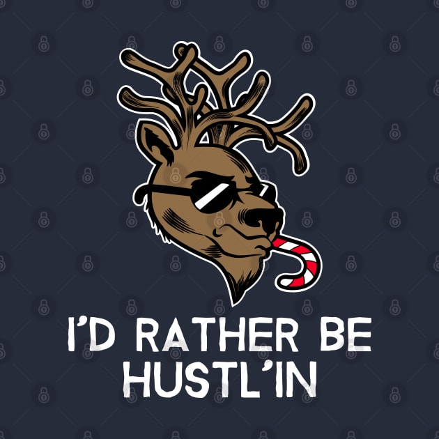 I'd Rather Be Hustl'in | Christmas by GaryVeeApparel