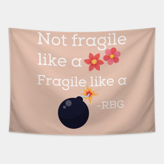 Fragile like a BOMB RBG Tapestry by MalibuSun