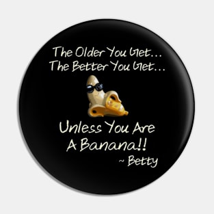 Betty Banana Quote, Cute Banana Pin