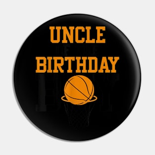 Uncle Of The Birthday Boy Basketball Family Birthday Pin