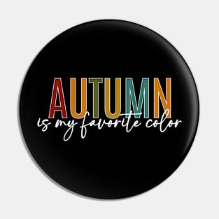 Autumn Is My Favorite Color Pin