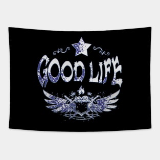 Good life (w) Tapestry