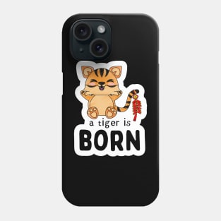 A tiger is BORN 2022 Phone Case