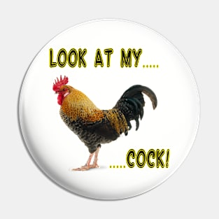 Look At My Cock! Pin