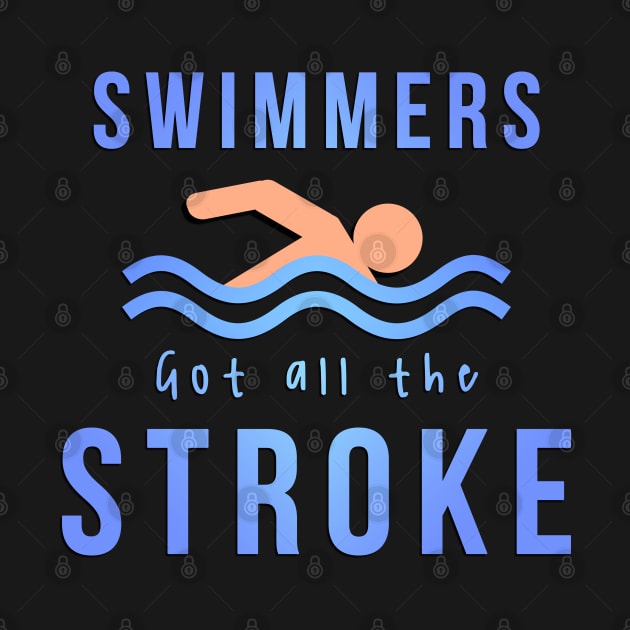 Swimmers Got All the Stroke by GoldenGear