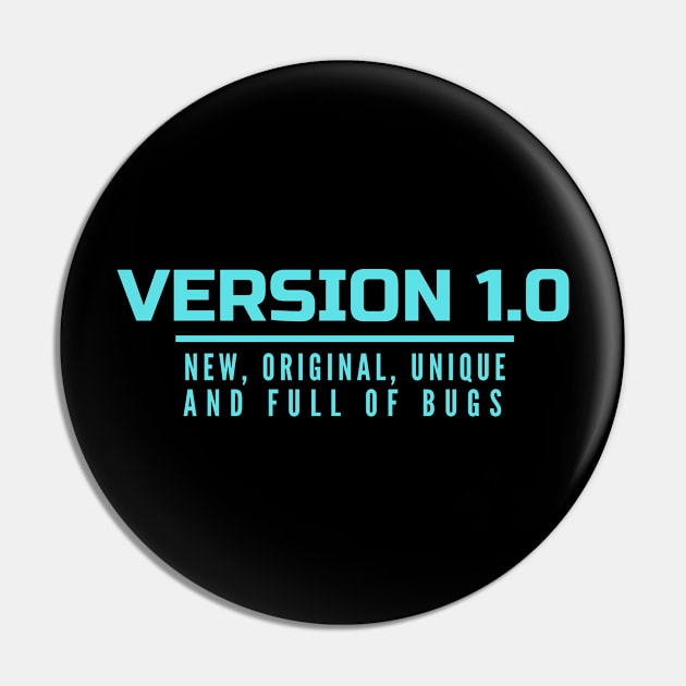 Version 1.0 - New, original, unique and full of bugs Pin by Software Testing Life