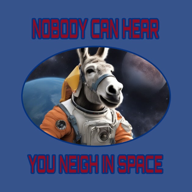 NOBODY CAN HEAR YOU NEIGH IN SPACE by CS77