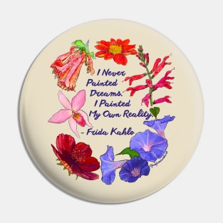 Frida Kahlo: I never painted dreams I painted my own reality Pin