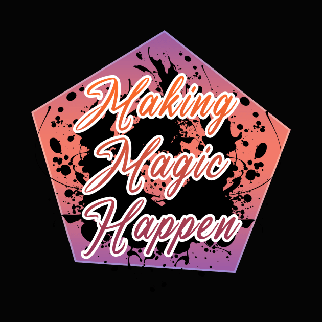 Making Magic Happen by Razan4U