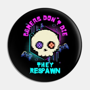 Gamers Don't Die Pin