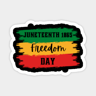 Juneteenth 1865 Freedom Day – Embrace Freedom Magnet