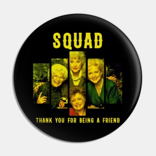 golden moms squad thank you for being a friend Pin