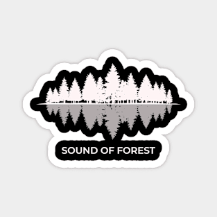 Forest Sound a Forest Appearing To Be Sound Waves and the Quote Sound of Forest Forest Magnet