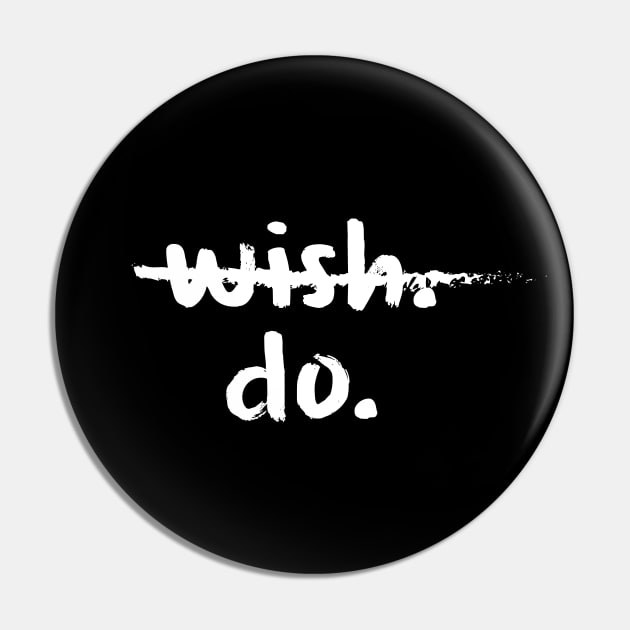 Not wish but do Pin by sunima