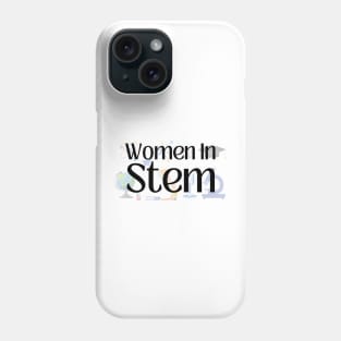 Women In Stem Phone Case