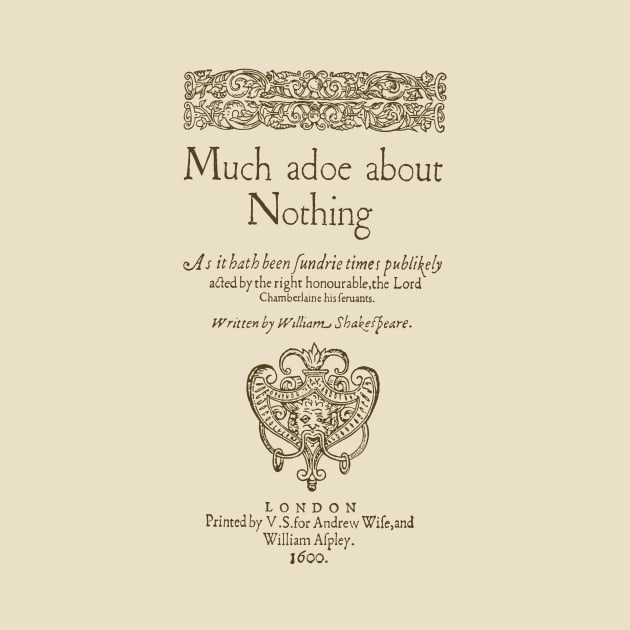 Shakespeare. Much adoe about nothing, 1600 by bibliotee