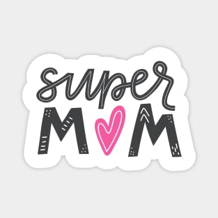 Super mom Magnet