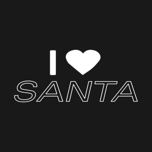 I love santa 2 T-Shirt