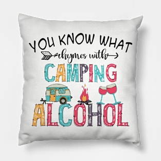 You know what rhymes with camping alcohol t-shirt funny camping drinking gift Pillow