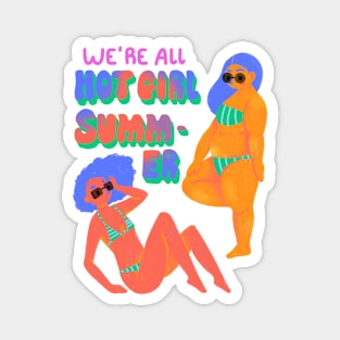We are all hot girl summer Magnet