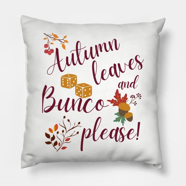 Autumn Leaves and Bunco Please Dice Game Night Pillow by MalibuSun