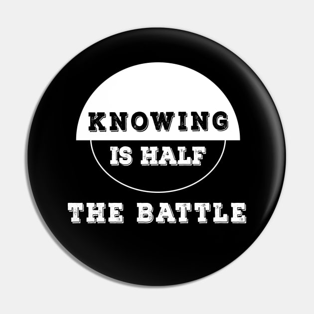 Knowing Is Half The Battle Pin by Saytee1