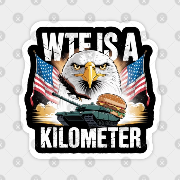 WTF-Is-A-Kilometer Magnet by Creatifly Graphic Tees